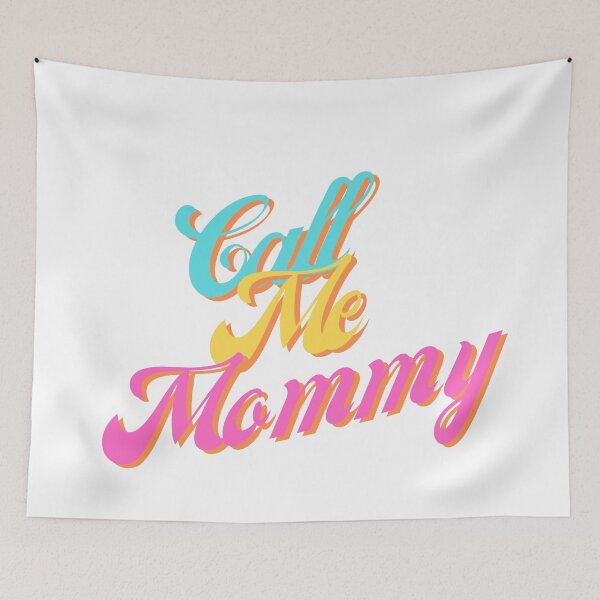 Item preview, Call Me Mommy designed and sold by RvinJo8.