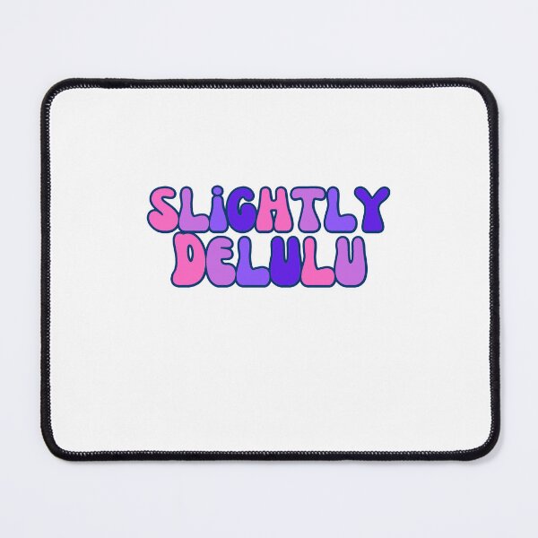 Item preview, Slightly Delulu designed and sold by HoneySunflowery.