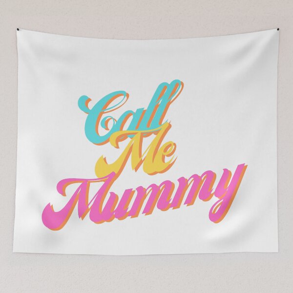 Item preview, Call Me Mummy designed and sold by RvinJo8.