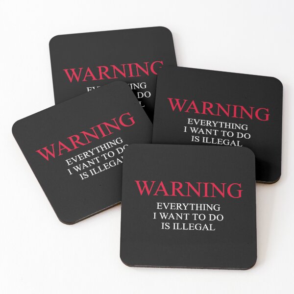 Item preview, Warning Everything I Want To Do Is Illegal designed and sold by artworkathome.