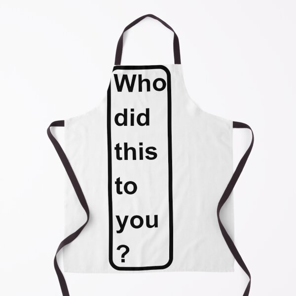 Item preview, Who did this to you designed and sold by sheikhadesign1.
