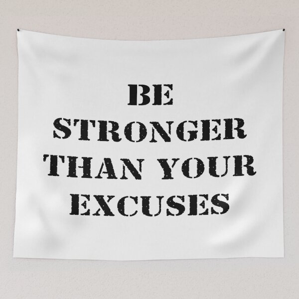 Item preview, Be stronger than your excuses designed and sold by 101univers.