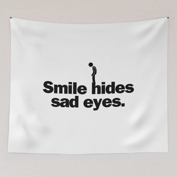 Item preview, Smile hides sad eyes. designed and sold by Bananobanini.