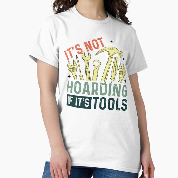 Item preview, Es ist kein Horten, wenn es sich um Werkzeuge handelt designed and sold by hautehub.