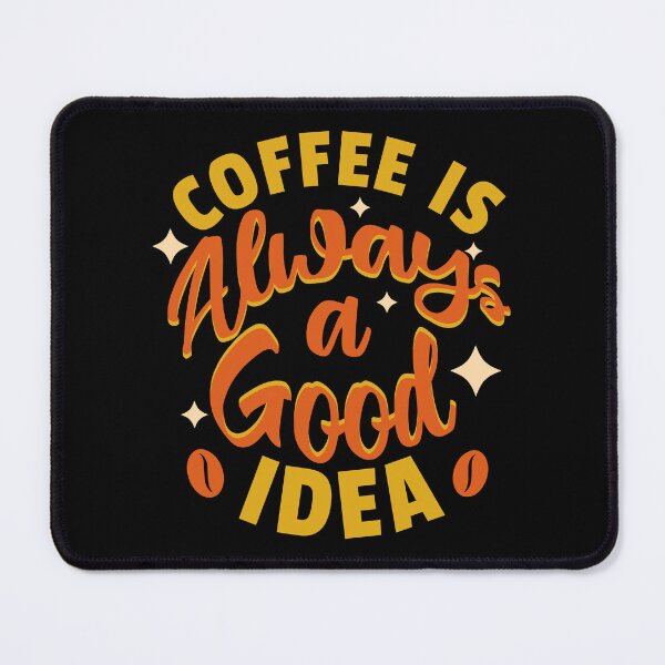 Item preview, Coffee is always a good idea. designed and sold by lakokakr.