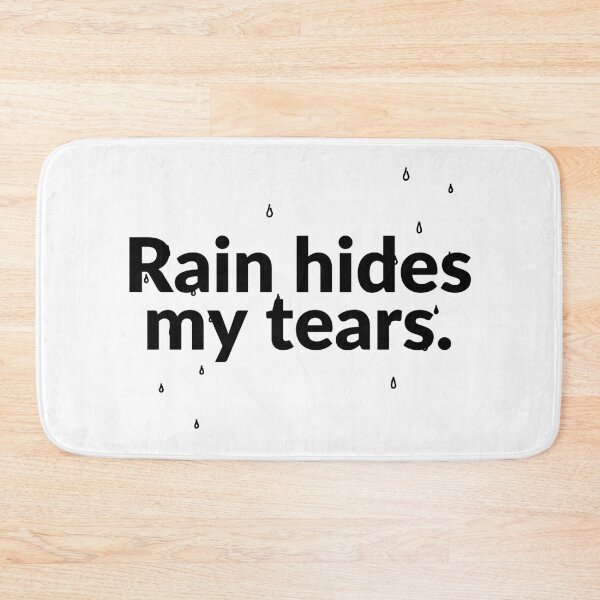 Item preview, Rain hides my tears. designed and sold by Bananobanini.