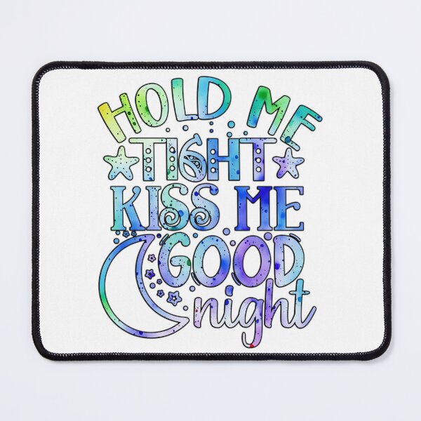 Item preview, Hold me tight kiss me good night designed and sold by Yzakreativ.