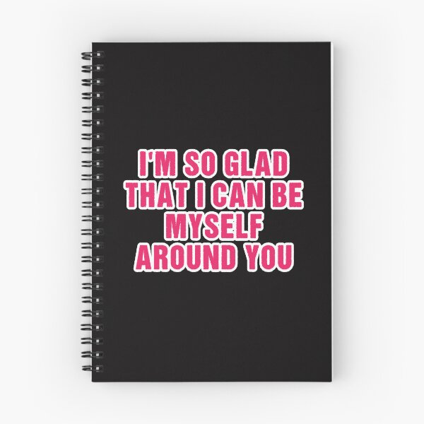 Item preview, I'm so glad that I can be myself around you  designed and sold by Aiyinyangart.