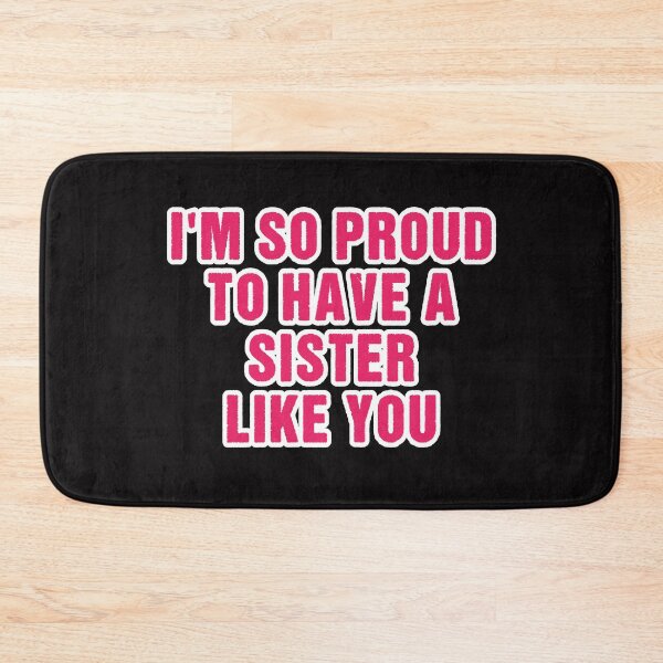 Item preview, I'm so proud to have a sister like you  designed and sold by Aiyinyangart.