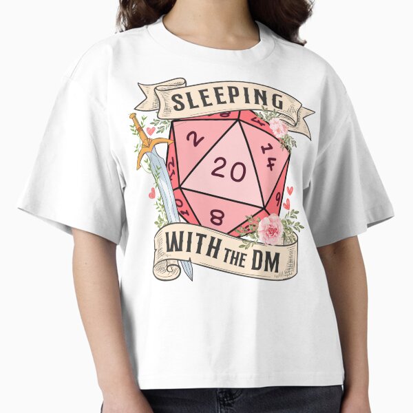 SLEEPING WITH THE DUNGEON MASTER: Cute D20 dnd dice with flowers and sword Oversized T-Shirt