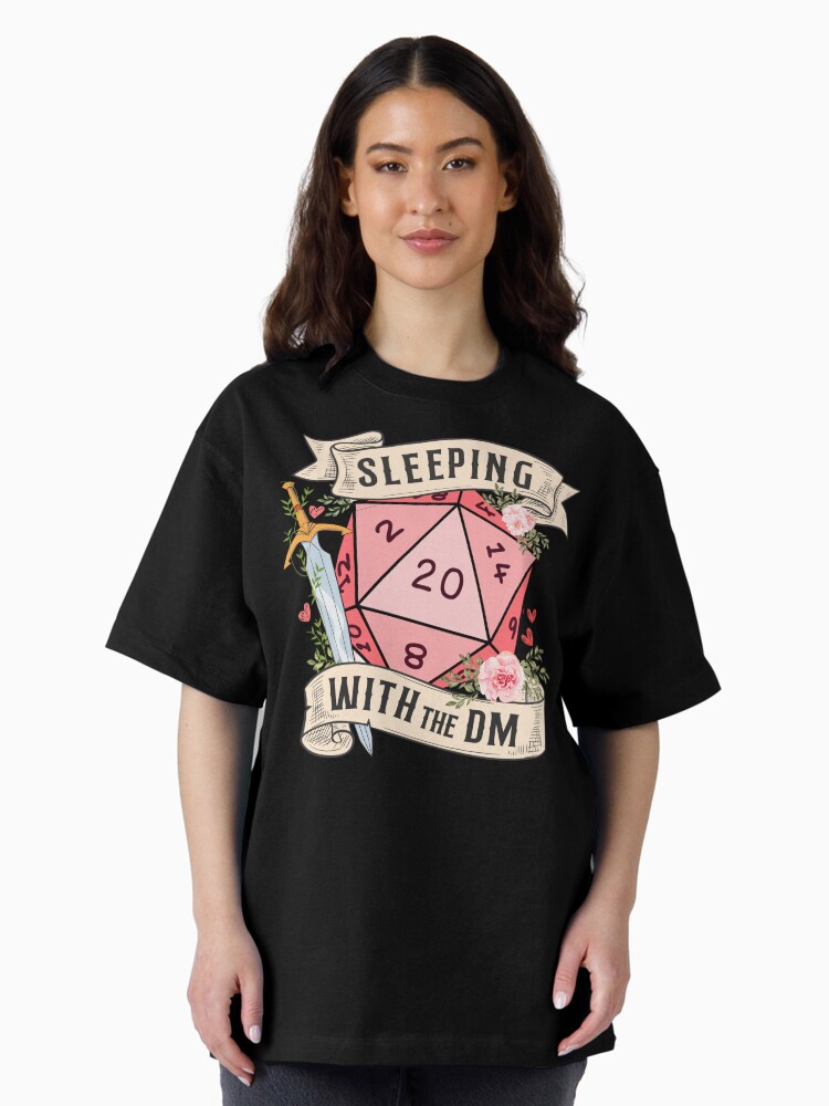 SLEEPING WITH THE DUNGEON MASTER: Cute D20 dnd dice with flowers and sword Oversized T-Shirt
