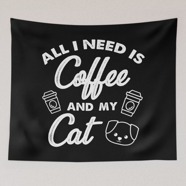 Item preview, All I Need Is Coffee And My Cat designed and sold by Turie.