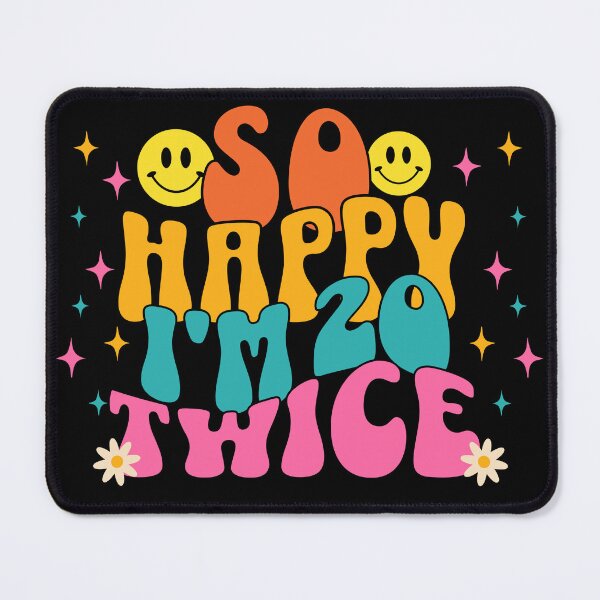 Item preview, SO HAPPY I'M 20 TWICE.: 40th Birthday Joyful Double 20 Celebration designed and sold by NexaArts.