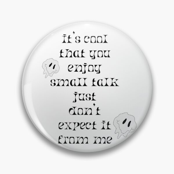 Item preview, Don't expect me to "small talk" designed and sold by tranquil-haven.