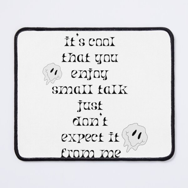 Item preview, Don't expect me to "small talk" designed and sold by tranquil-haven.