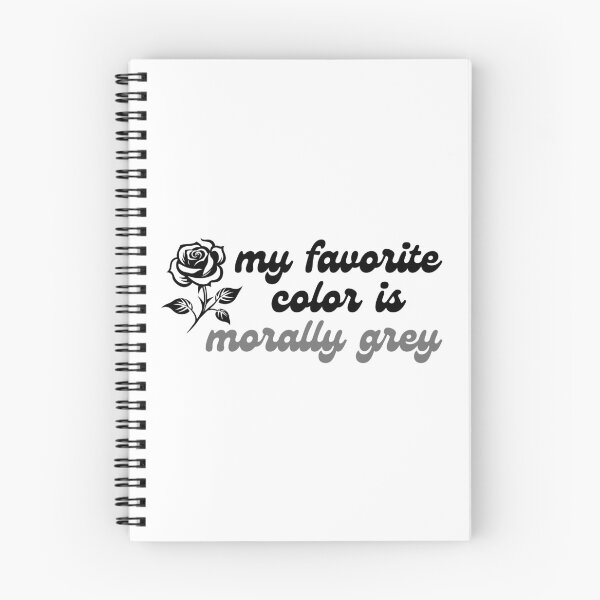 Item preview, My Favorite Color Is Morally Grey designed and sold by BookishHaven.