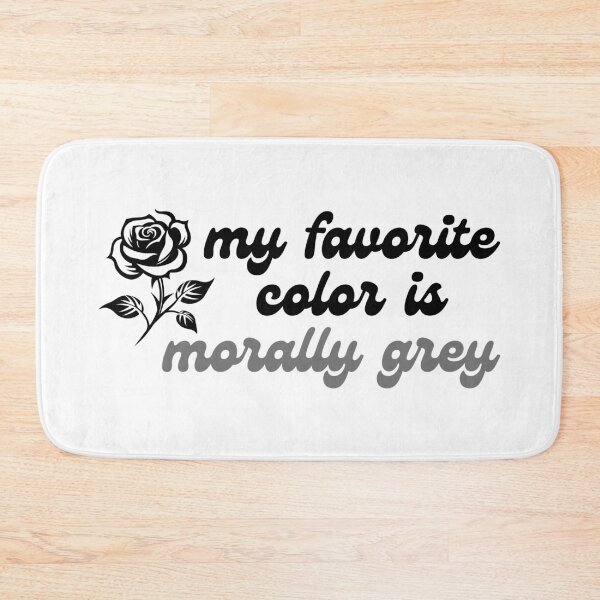 Item preview, My Favorite Color Is Morally Grey designed and sold by BookishHaven.