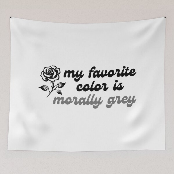 Item preview, My Favorite Color Is Morally Grey designed and sold by BookishHaven.