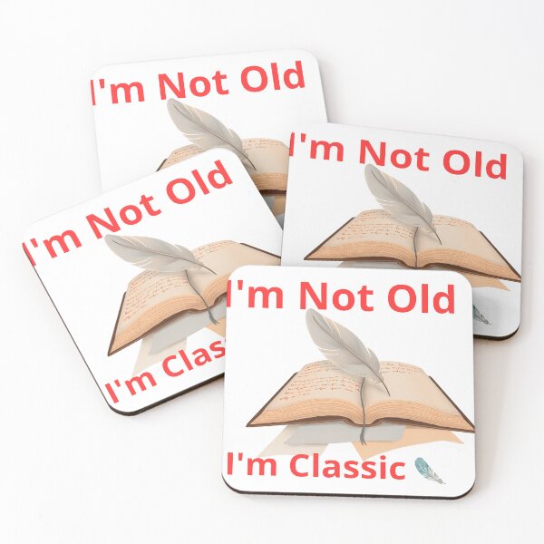 Item preview,   I'm Not Old I'm Classic designed and sold by OS-Afolky.
