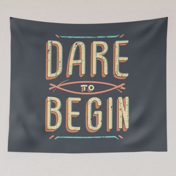 Item preview, Dare to Begin designed and sold by Sketch-Shack.