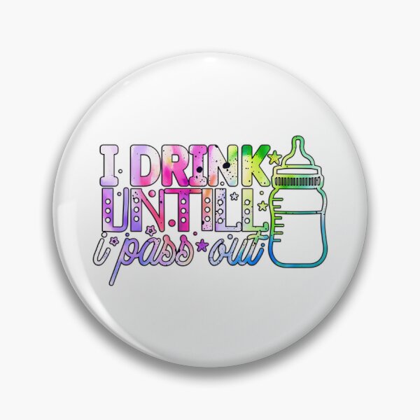 Item preview, I drink untill i pass out designed and sold by Yzakreativ.