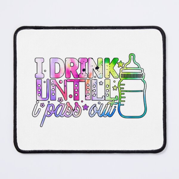 Item preview, I drink untill i pass out designed and sold by Yzakreativ.