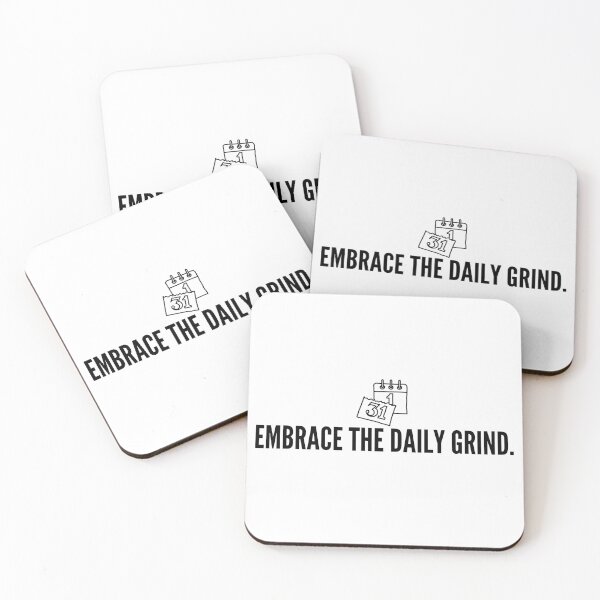 Item preview, Embrace the daily grind. designed and sold by Bananobanini.