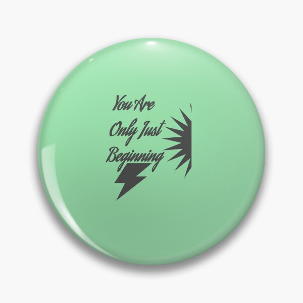 Item preview, You Are Only Just Beginning designed and sold by NOURYnorth.