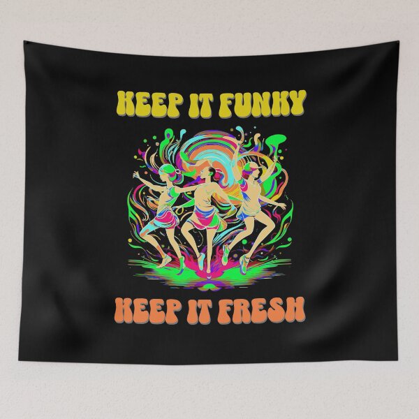 Item preview, Keep it funky, keep it fresh. Saying in English - funny designed and sold by Pflugart.