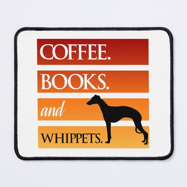 Item preview, Coffee. Books. and Whippets.  designed and sold by Wilcox PhotoArt.