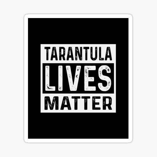 Artikel-Vorschau von Tarantula Lives Matter-Inschrift für Vogelspinnen-Fans, designt und verkauft von DaveMerch.