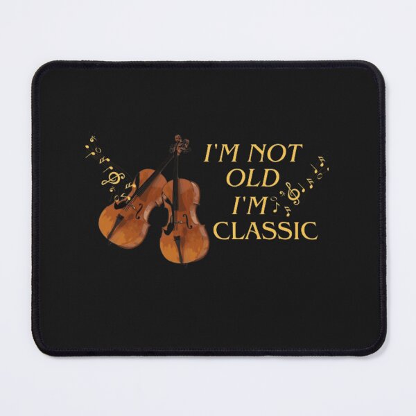 Item preview, I'm Not Old I'm Classic Funny Violin designed and sold by OS-Afolky.