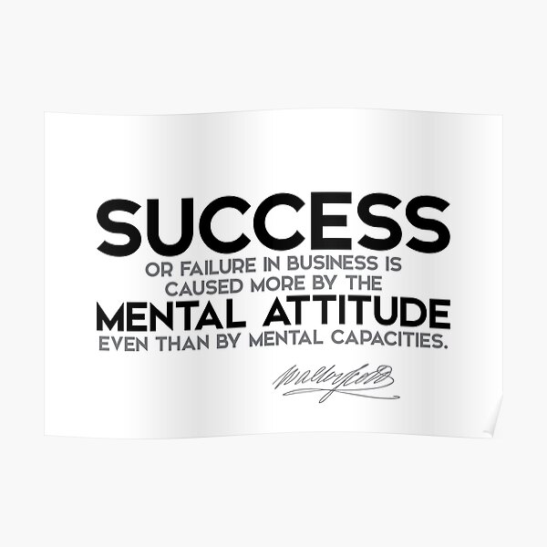 success is caused by mental attitude - walter scott Poster