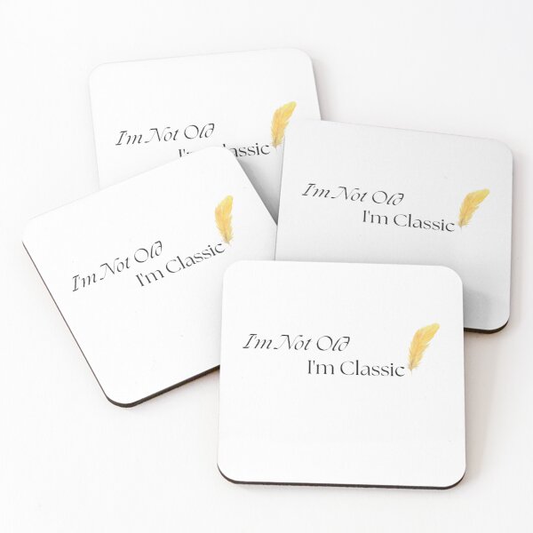 Item preview, I'm Not Old I'm Classic designed and sold by OS-Afolky.
