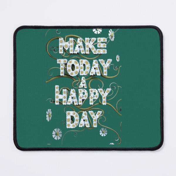 Item preview, make today a happy day designed and sold by M Khan.