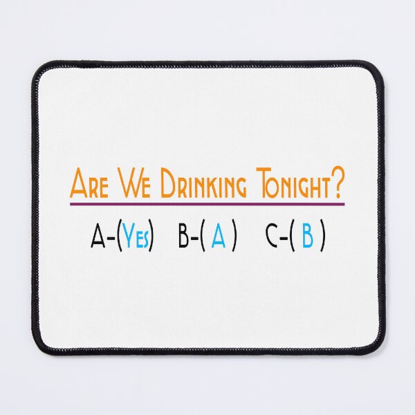 Item preview, Are We Drinking Tonight, Drinking Quotes, Funny Quotes, Wine, Beer, Party,  designed and sold by Henrylizarraga.