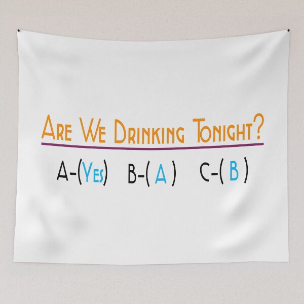 Item preview, Are We Drinking Tonight, Drinking Quotes, Funny Quotes, Wine, Beer, Party,  designed and sold by Henrylizarraga.