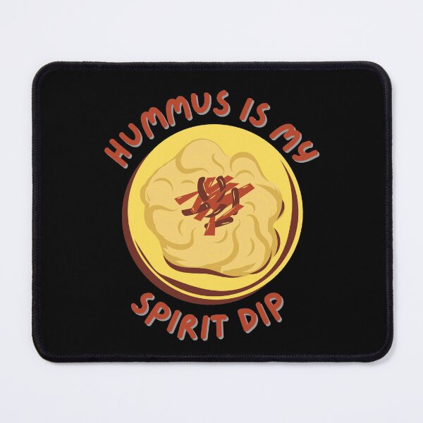 Item preview, Hummus is my spirit dip designed and sold by ScoobyN.