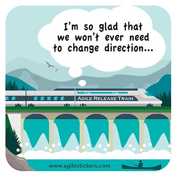 Artwork thumbnail, I'm so glad we don't ever need to change direction on the Agile Release Train by agilestickers