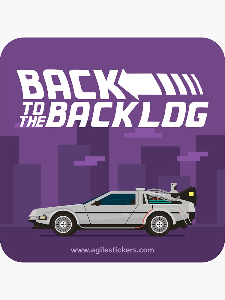 Thumbnail 3 of 3, Sticker, We have to go back to the backlog, Marty! designed and sold by agilestickers.