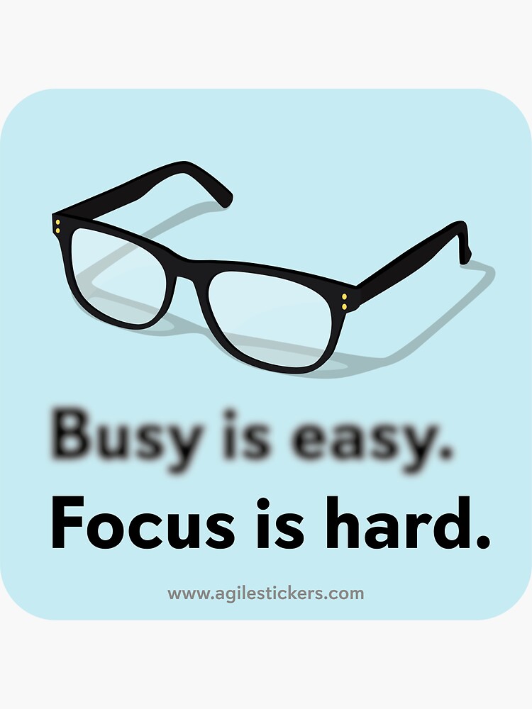 Thumbnail 3 of 3, Sticker, Busy is easy ... Focus is hard! designed and sold by agilestickers.