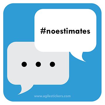 Artwork thumbnail, #noestimates ummmm? by agilestickers