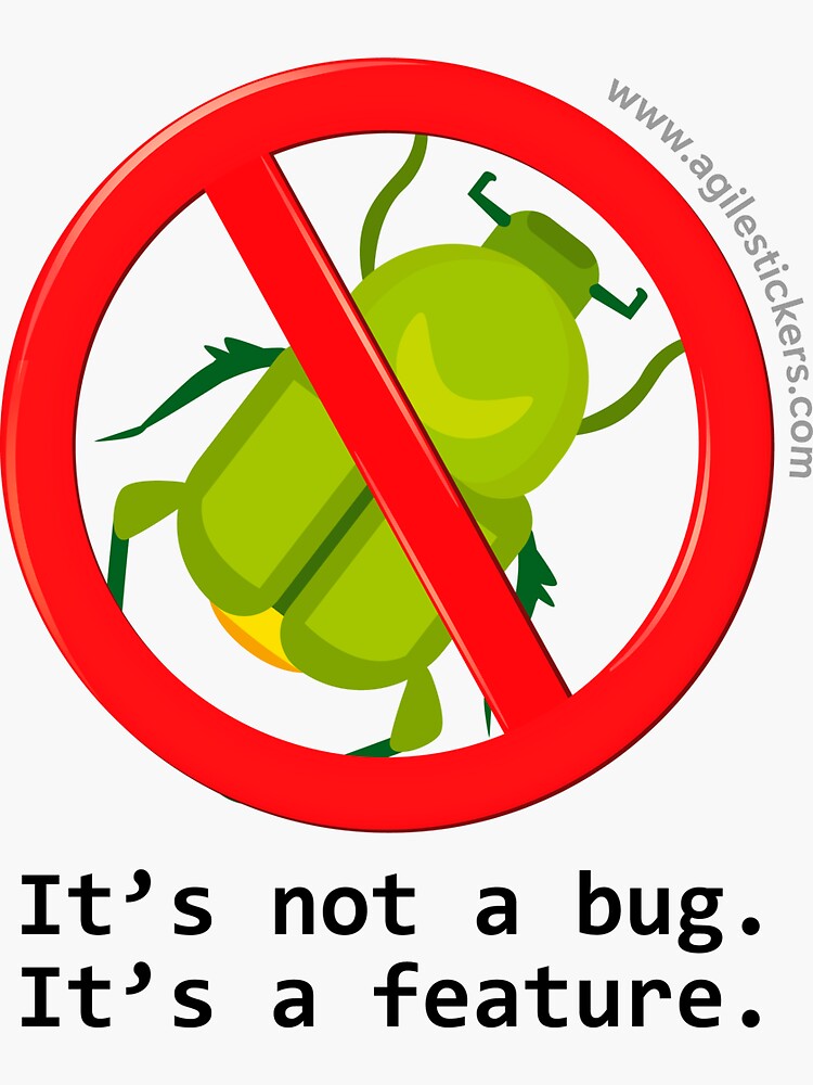 Thumbnail 3 of 3, Sticker, It's not a bug ... it's a feature! designed and sold by agilestickers.