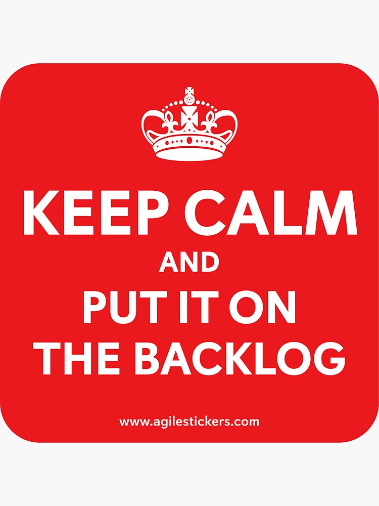 Thumbnail 3 of 3, Sticker, Keep calm and put it to the backlog! designed and sold by agilestickers.