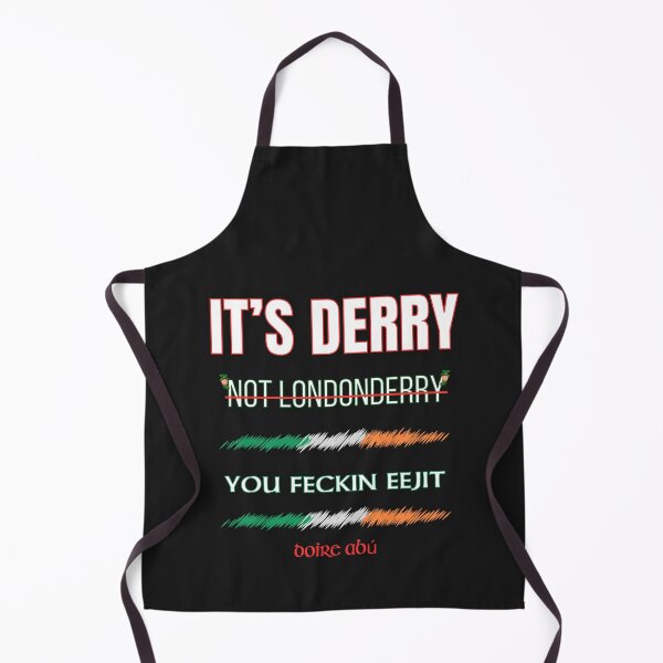 Item preview, It's Derry Not Londonderry You Feckin Eejit designed and sold by Urban-Celt.