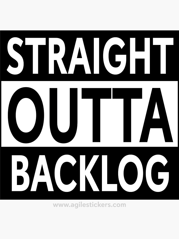 Thumbnail 3 of 3, Sticker, STRAIGHT OUTTA BACKLOG! designed and sold by agilestickers.