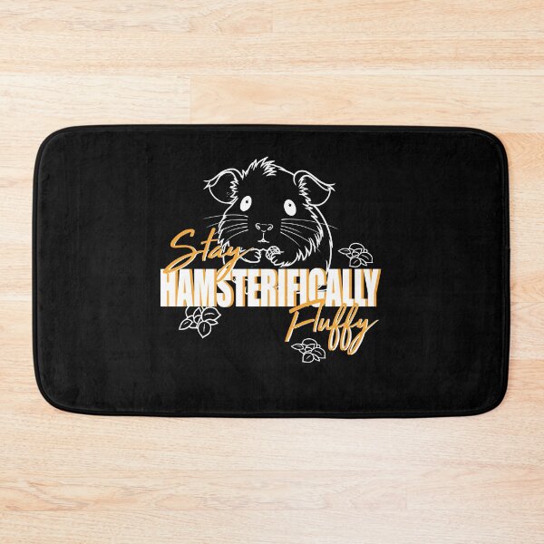Item preview, Stay hamsterifically fluffy for Hamster Lovers designed and sold by Merchandiser099.