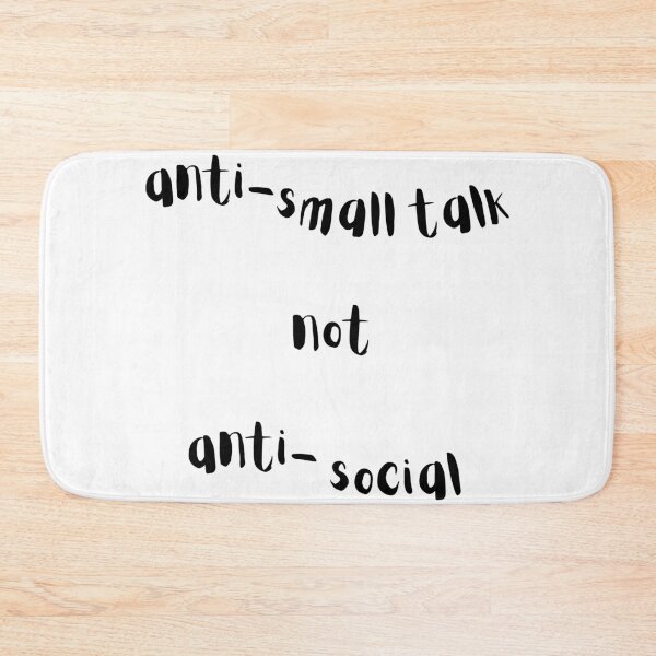 Item preview, Anti-Small talk designed and sold by tranquil-haven.