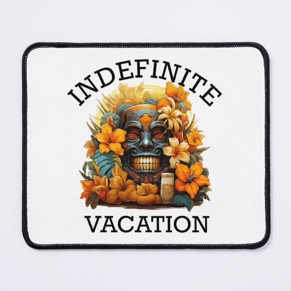 Item preview, Tropical Vacation Design - Indefinite Vacation (Black Lettering) designed and sold by VelvetRoom.