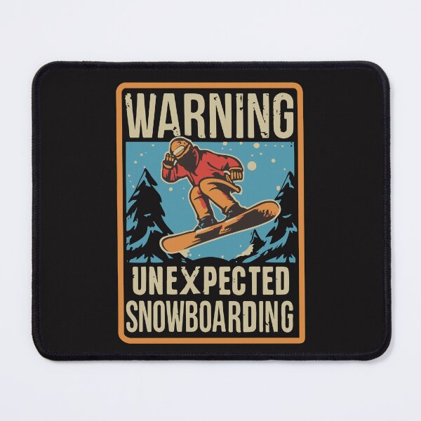 Item preview, snowboarding - warning unexpected snowboarding tricks designed and sold by MommyVibeArts.
